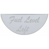 Gauge Emblem for Peterbilt Fuel Level Left Stainless Steel Etched UP#48052