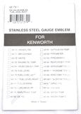 Gauge Emblem for Kenworth Fuel Level Right Stainless Steel Etched UP#48176-1