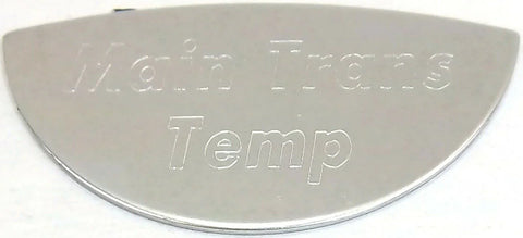Gauge Emblem for Peterbilt Main Transmission Temperature Stainless GG#68446