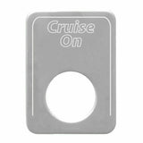Indicator Light Plate for Kenworth Cruise On Stainless Steel GG#68550 Each