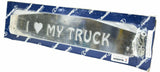 RW Mud Flap Plates "I LOVE MY TRUCK", 24" W  X 4 1/2" Tall 304 Stainless #N11412