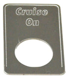 Indicator Light Plate for Kenworth Cruise On Stainless Steel GG#68550 Each