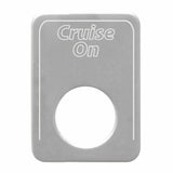 Indicator Light Plate for Kenworth Cruise On Stainless Steel GG#68550 Each