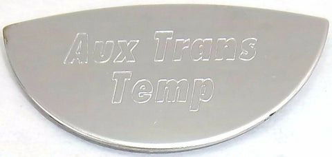 Gauge Emblem for Peterbilt Auxiliary Transmission Oil Temp Stainless GG#68506